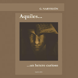 Obraz ikony: Aquiles... un hetero curioso (La saga de Aquiles)