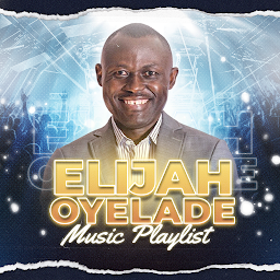 Icon image Elijah Oyelade All Songs