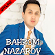 Bahrom Nazarov qo'shiqlari, internetsiz
