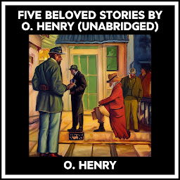 Icon image Five Beloved Stories By O. Henry (Unabridged)