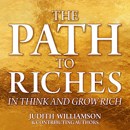 Icon image The Path to Riches in Think and Grow Rich