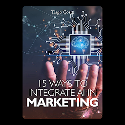 Icon image 15 Ways to Integrate AI in Marketing