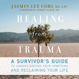 Imagem do ícone Healing from Trauma: A Survivor's Guide to Understanding Your Symptoms and Reclaiming Your Life