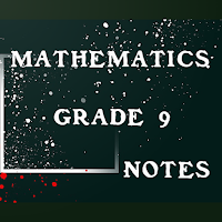 Mathematics grade 9 notes