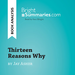 Obraz ikony: Thirteen Reasons Why by Jay Asher (Book Analysis): Detailed Summary, Analysis and Reading Guide