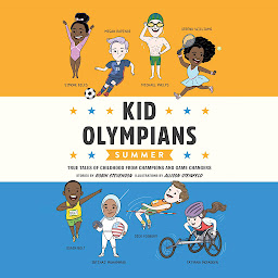 Imagen de icono Kid Olympians: Summer: True Tales of Childhood from Champions and Game Changers