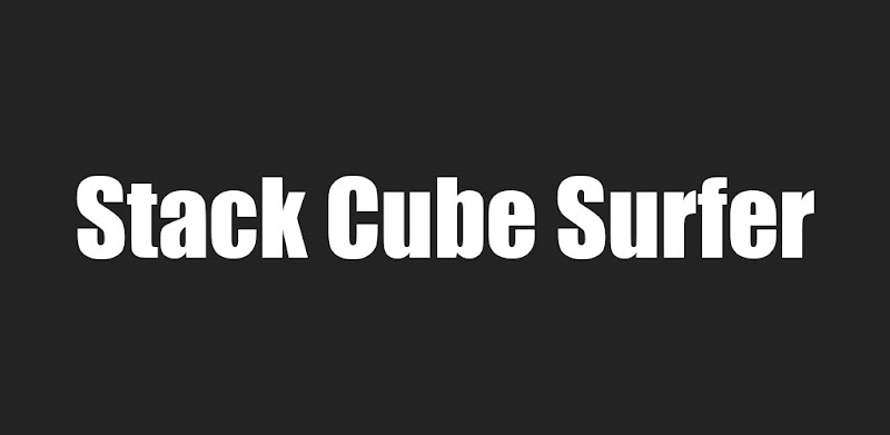 Cube Stack - Surfer 3d
