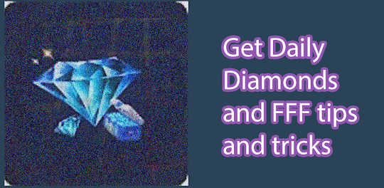 Daily Diamonds & FFF Tips