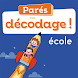 Parés au décodage ! école