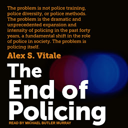 Icon image The End of Policing