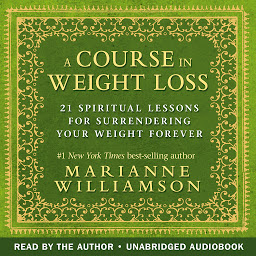 รูปไอคอน A Course in Weight Loss: 21 Spiritual Lessons for Surrendering Your Weight Forever