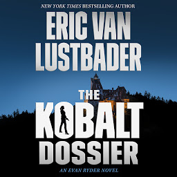 Icon image The Kobalt Dossier: An Evan Ryder Novel