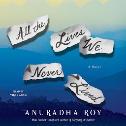 Icon image All the Lives We Never Lived: A Novel