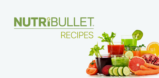 Nutribullet Recipes Apps On Google Play
