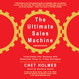 Obrázek ikony The Ultimate Sales Machine: Turbocharge Your Business with Relentless Focus on 12 Key Strategies