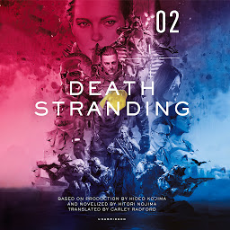 Icon image Death Stranding, Vol. 2: The Official Novelization