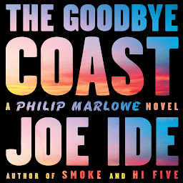 Icon image The Goodbye Coast: A Philip Marlowe Novel