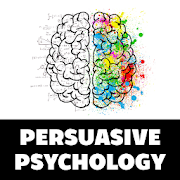 Persuasive Psychology - The Art of Persuasion