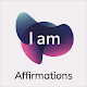 I am… Affirmations