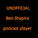 UNOFFICIAL Ben Shapiro podcast player Download for PC Windows 10/8/7