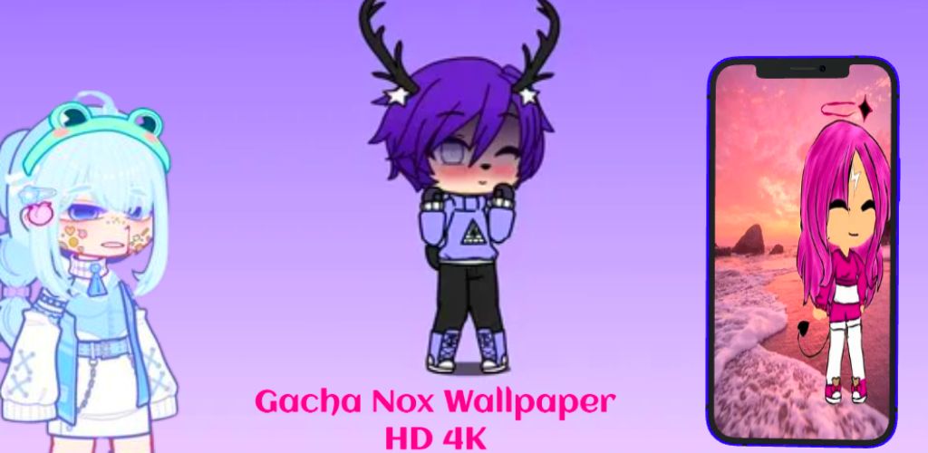 Gacha Nox Wallpapers 4K, Apps