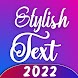 Stylish Text 2022: Fancy Text - Androidアプリ