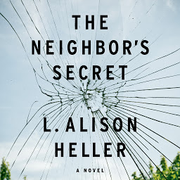 Icon image The Neighbor's Secret: A Novel