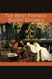 Icon image The Best French Short Stories