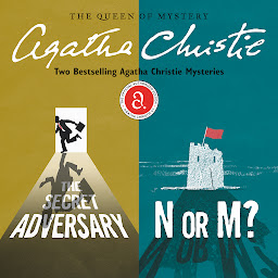 Icon image The Secret Adversary & N or M?: Two Bestselling Agatha Christie Novels in One Great Audiobook