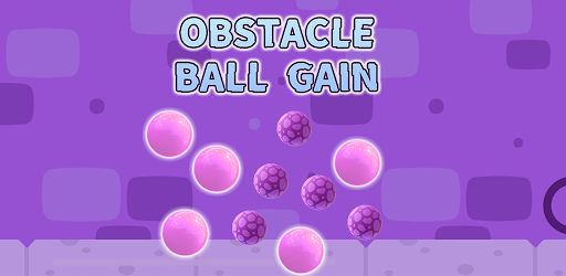 Obstacle Ball Gain