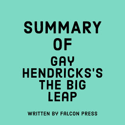Icon image Summary of Gay Hendricks’s The Big Leap