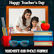 Teacher's Day Photo Frames - Androidアプリ