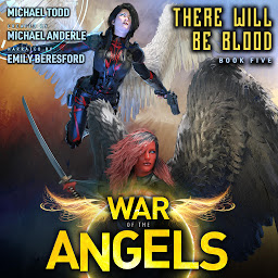 Icon image There Will Be Blood: A Supernatural Action Adventure Opera