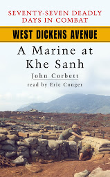 Icon image West Dickens Avenue: A Marine at Khe Sanh