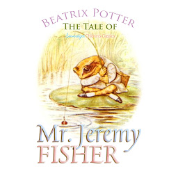 Symbolbild für The Tale of Mr. Jeremy Fisher