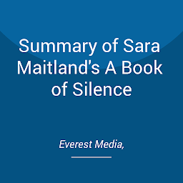 Icon image Summary of Sara Maitland's A Book of Silence