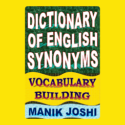 Obraz ikony: Dictionary of English Synonyms: Vocabulary Building