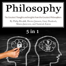 Icon image Philosophy: The Greatest Thoughts and Insights from the Greatest Philosophers