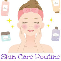Daily Skincare Routines - Tips & Guides