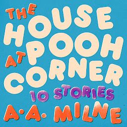 Icon image The House at Pooh Corner: 10 Stories