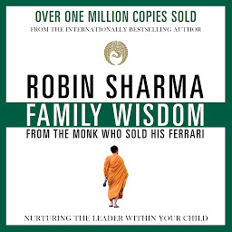Icon image Family Wisdom from the Monk Who Sold His Ferrari