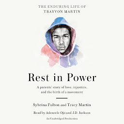 Icon image Rest in Power: The Enduring Life of Trayvon Martin