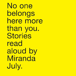 Icon image No One Belongs Here More Than You: Stories