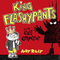 Icon image King Flashypants and the Evil Emperor: Book 1