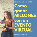 Cover Image of ダウンロード Como ganar MILLONES con un EVENTO VIRTUAL 9.8 APK