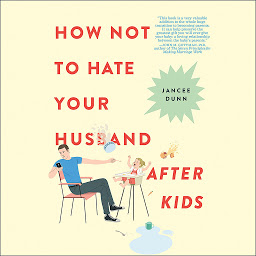 Piktogramos vaizdas („How Not to Hate Your Husband After Kids“)