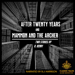 Icon image After Twenty Years, and Mammon and the Archer: Two short stories by O. Henry