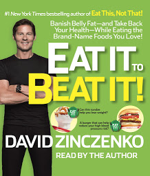 Imatge d'icona Eat It to Beat It!: Banish Belly Fat-and Take Back Your Health-While Eating the Brand-Name Foods You Love!