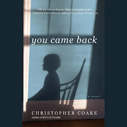 Icon image You Came Back: A Novel
