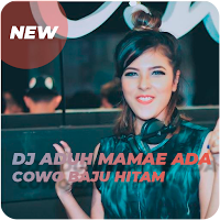DJ ADUH MAME ADA COWOK BAJU HITAM - OFFLINE